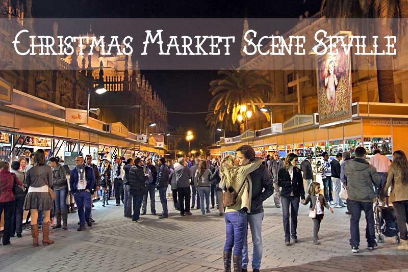 the Christmas Market scene in Seville