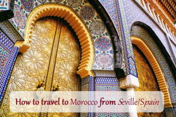 How to travel to Morocco from Seville/Spain, how to travel to norhtern morocco from Spain, what is the best way to get to tangier from seville