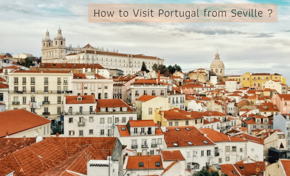 How to visit portugal from seville
