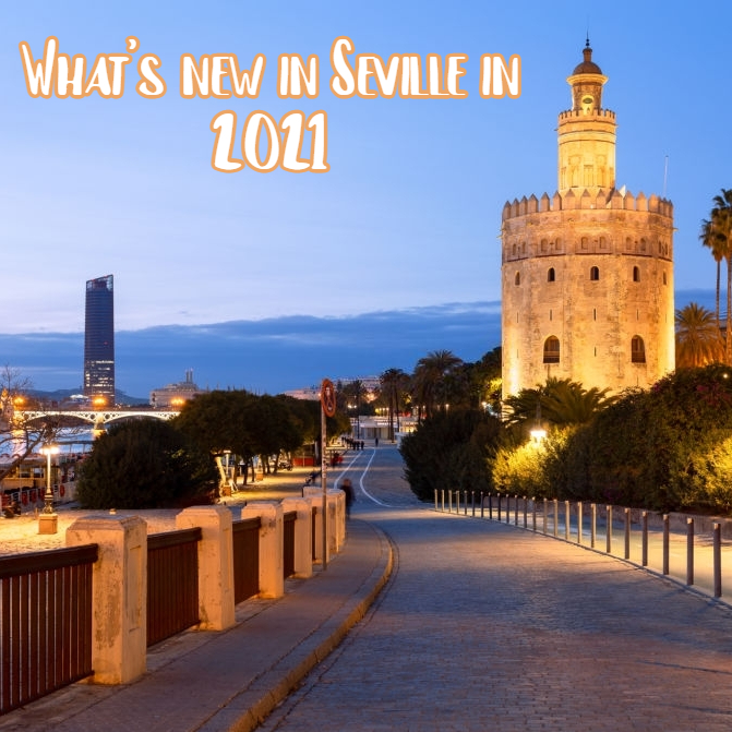 What to see in Seville in 2021